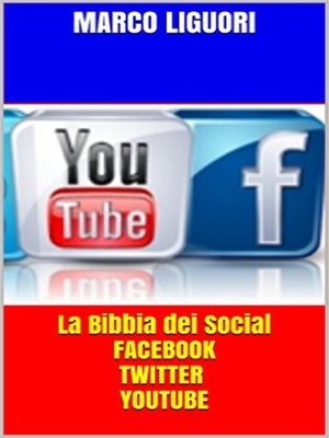 cover image of La Bibbia dei Social--Facebook--Twitter--YouTube--Traffico illimitato